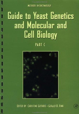 Guide to Yeast Genetics and Molecular and Cell Biology, Part C, Volume 351 (Methods in Enzymology)
