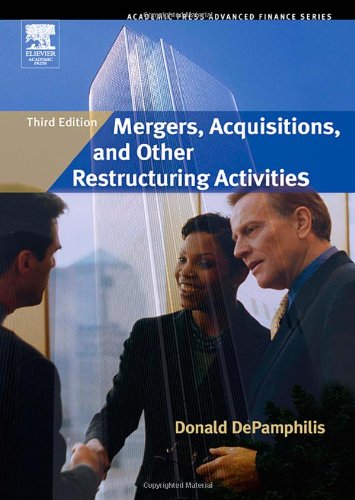 Mergers, Acquisitions, and Other Restructuring Activities, Third Edition (Academic Press Advanced Finance)