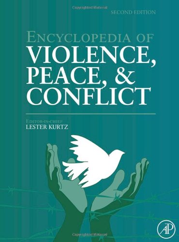 Encyclopedia of Violence, Peace, and Conflict, Second Edition