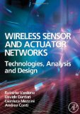 Wireless Sensor and Actuator Networks. Technologies, Analysis and Design