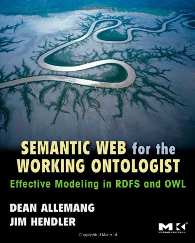 Book Cover Semantic Web for the Working Ontologist: Effective Modeling in RDFS and OWL