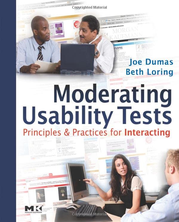Book Cover Moderating Usability Tests: Principles and Practices for Interacting (Interactive Technologies)
