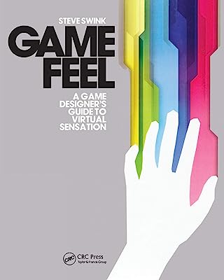 Book Cover Game Feel: A Game Designer's Guide to Virtual Sensation (Morgan Kaufmann Game Design Books)