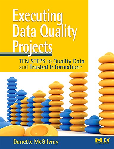 Book Cover Executing Data Quality Projects: Ten Steps to Quality Data and Trusted Information (TM)