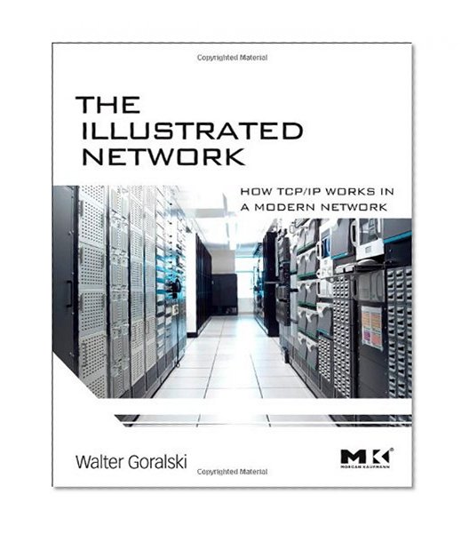 Book Cover The Illustrated Network: How TCP/IP Works in a Modern Network (The Morgan Kaufmann Series in Networking)