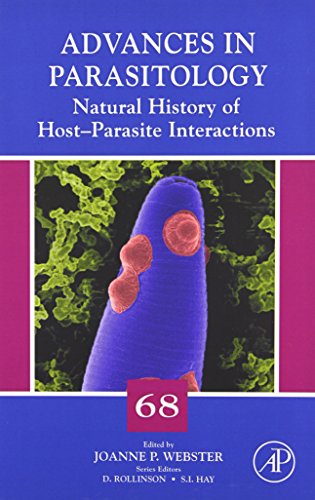 Natural History of Host-Parasite Interactions (Volume 68) (Advances in Parasitology, Volume 68)