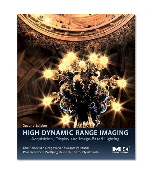 High Dynamic Range Imaging, Second Edition: Acquisition, Display, and Image-Based Lighting