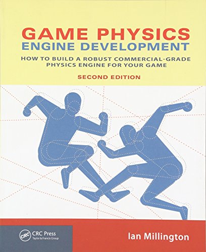 Book Cover Game Physics Engine Development: How to Build a Robust Commercial-Grade Physics Engine for your Game