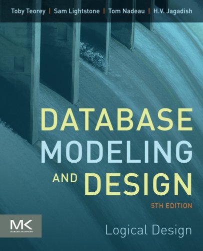 Book Cover Database Modeling and Design, Fifth Edition: Logical Design (The Morgan Kaufmann Series in Data Management Systems)