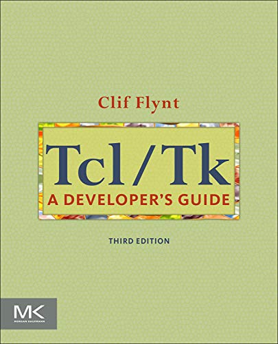 Tcl Tk A Developer S Guide The Morgan Kaufmann Series In