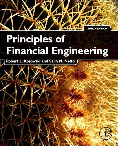 Principles of Financial Engineering, Third Edition (Academic Press Advanced Finance)