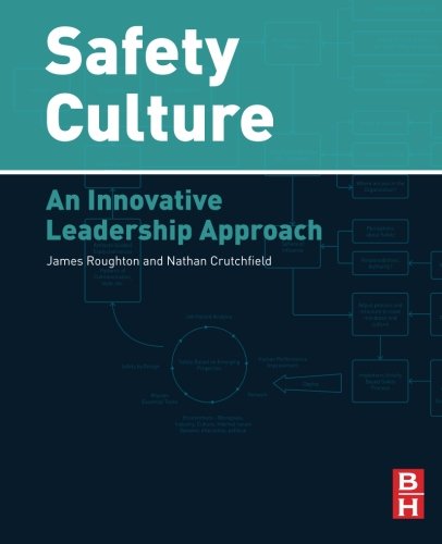 Safety Culture: An Innovative Leadership Approach