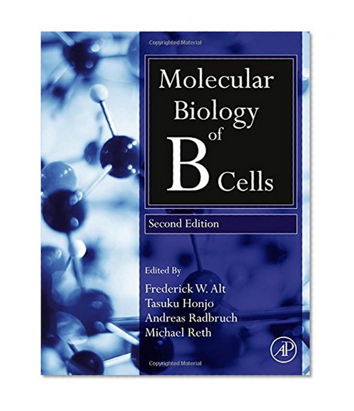 Molecular Biology of B Cells, Second Edition