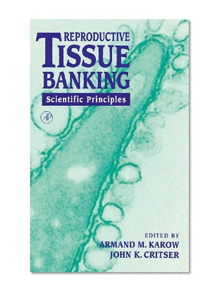 Book Cover Reproductive Tissue Banking: Scientific Principles