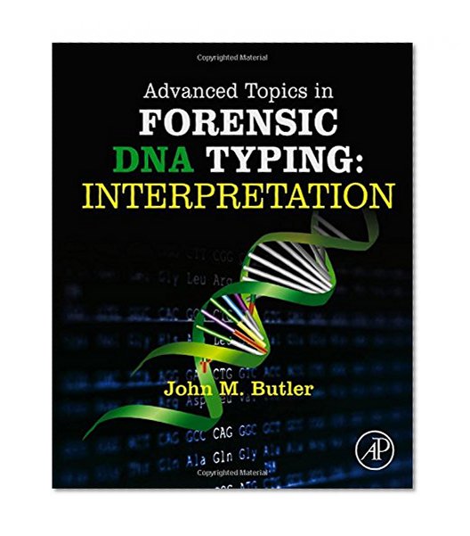 Book Cover Advanced Topics in Forensic DNA Typing: Interpretation