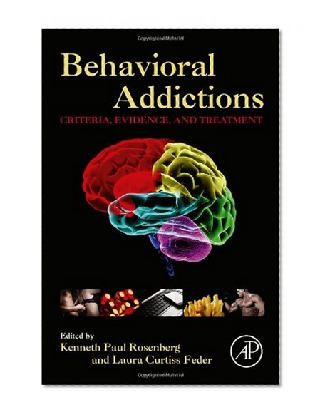 Book Cover Behavioral Addictions: Criteria, Evidence, and Treatment