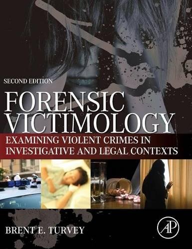 Book Cover Forensic Victimology, Second Edition: Examining Violent Crime Victims in Investigative and Legal Contexts