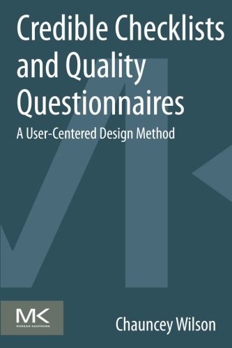 Book Cover Credible Checklists and Quality Questionnaires: A User-Centered Design Method