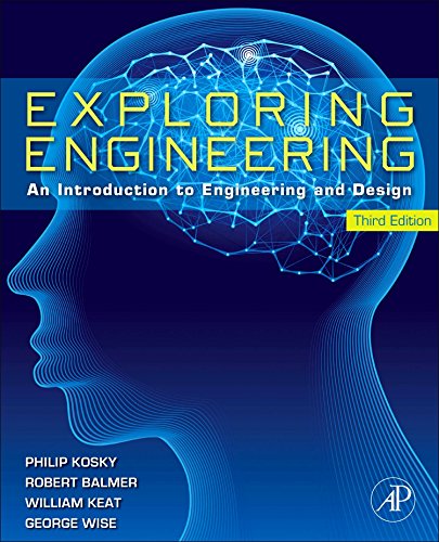 Book Cover Exploring Engineering, Third Edition: An Introduction to Engineering and Design