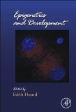 Epigenetics and Development, Volume 104 (Current Topics in Developmental Biology)