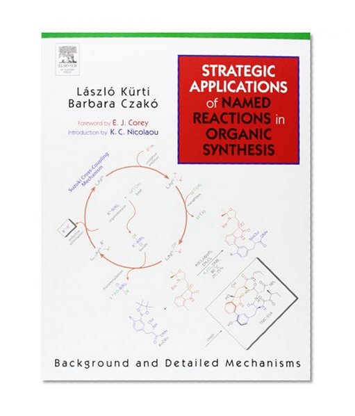 Book Cover Strategic Applications of Named Reactions in Organic Synthesis