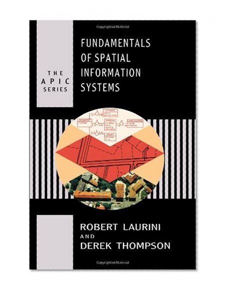Book Cover Fundamentals of Spatial Information Systems (Apic Studies in Data Processing)