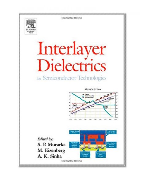 Interlayer Dielectrics for Semiconductor Technologies (Academic Press)