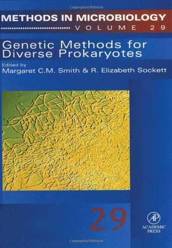 Genetic Methods for Diverse Prokaryotes, Volume 29 (Methods in Microbiology)