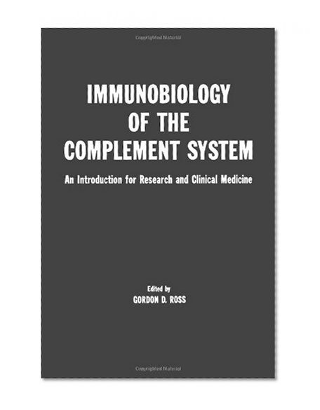Book Cover Immunobiology of the Complement System: An Introduction for Research and Clinical Medicine