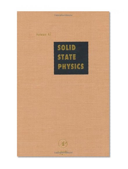 Solid State Physics: Advances in Research and Applications, Vol. 47