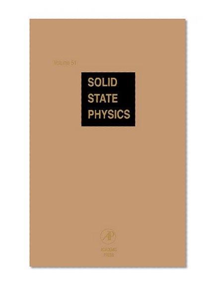 Solid State Physics: Advances in Research and Applications, Vol. 51