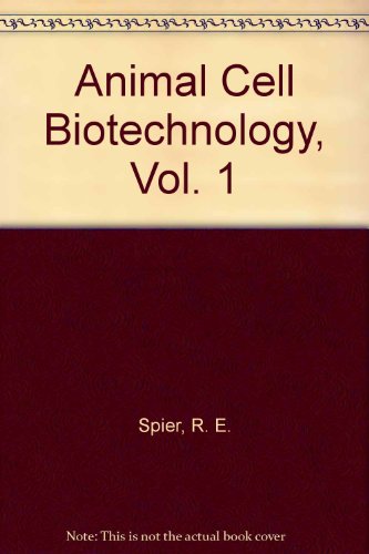 Animal Cell Biotechnology, Vol. 1