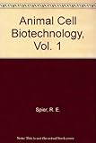 Animal Cell Biotechnology, Vol. 1
