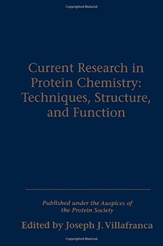 Current Research in Protein Chemistry: Techniques, Structure and Function (v. 1)