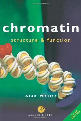 Chromatin, Third Edition: Structure and Function