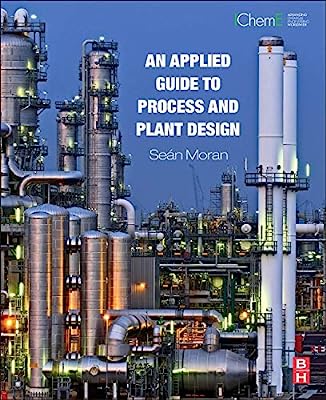 An Applied Guide to Process and Plant Design