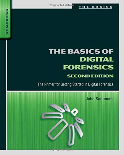 Book Cover The Basics of Digital Forensics: The Primer for Getting Started in Digital Forensics