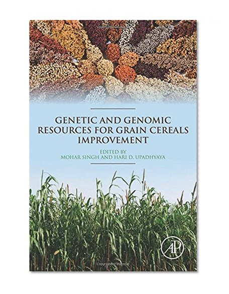 Genetic and Genomic Resources for Grain Cereals Improvement