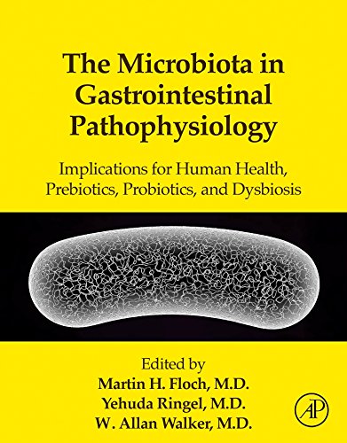 Book Cover The Microbiota in Gastrointestinal Pathophysiology: Implications for Human Health, Prebiotics, Probiotics, and Dysbiosis