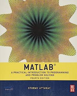 Book Cover Matlab: A Practical Introduction to Programming and Problem Solving