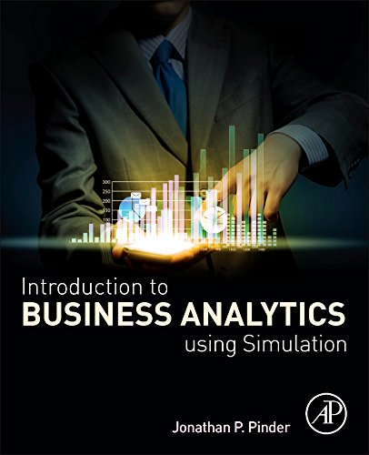 Book Cover Introduction to Business Analytics Using Simulation