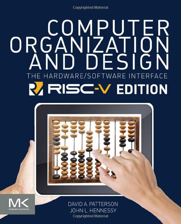 Book Cover Computer Organization and Design RISC-V Edition: The Hardware Software Interface (The Morgan Kaufmann Series in Computer Architecture and Design)