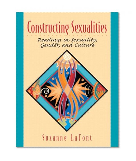 Book Cover Constructing Sexualities: Readings in Sexuality, Gender, and Culture