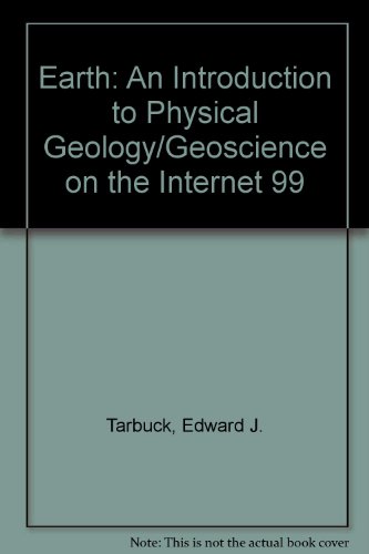 Earth: An Introduction to Physical Geology/Geoscience on the Internet 99
