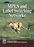 MPLS and Label Switching Networks
