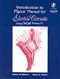 Introduction to Pspice Manual: Electric Circuits : Using Orcad Release 9.1