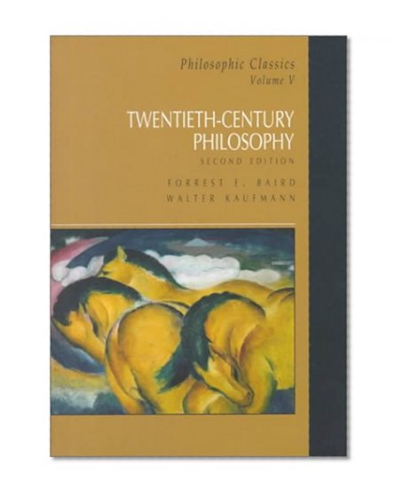 Philosophic Classics, Volume V: Twentieth Century Philosophy (2nd Edition)
