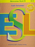 Scott Foresman ESL: Newcomer, Book B, Grades 3-5