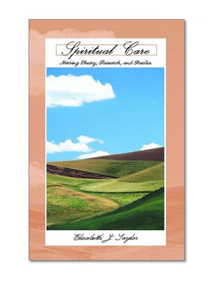 Book Cover Spiritual Care: Nursing Theory, Research, and Practice