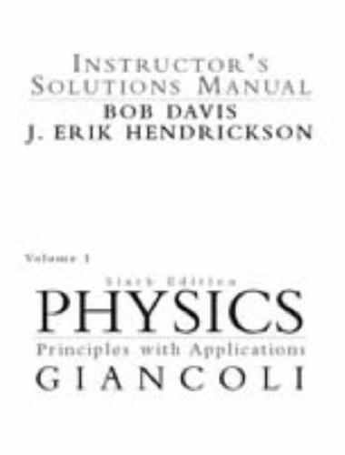 Book Cover Instructor's Solutions Manual, Physics: Principles with Applications, Vol. 1
